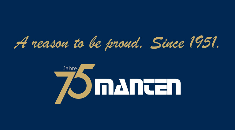 A reason to be proud. Since 1951. 75 Jahre Manten.